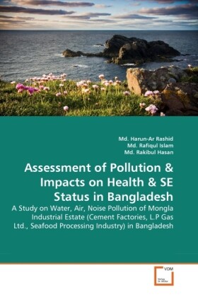 Assessment of Pollution & Impacts on Health & SE Status in Bangladesh