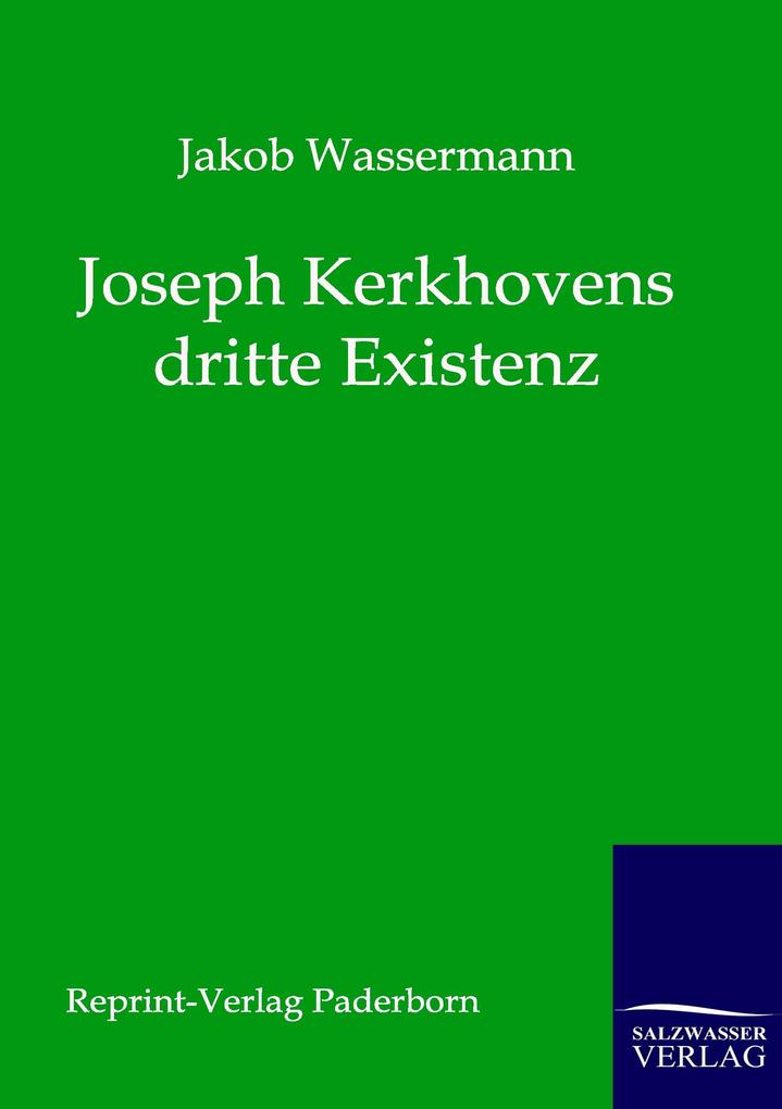 Joseph Kerkhovens dritte Existenz