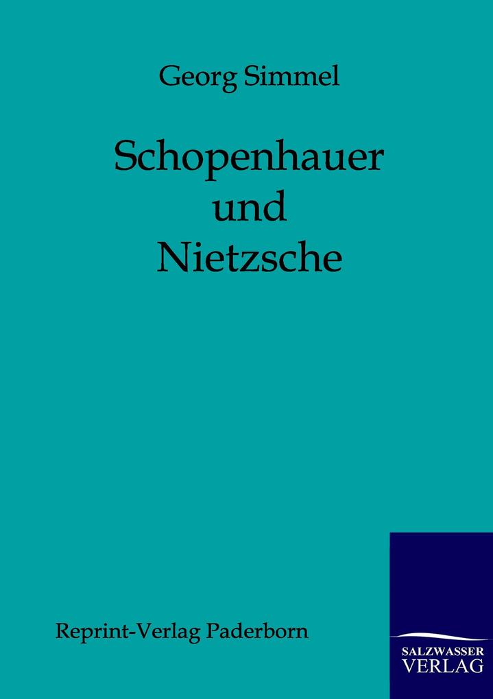 Schopenhauer und Nietzsche