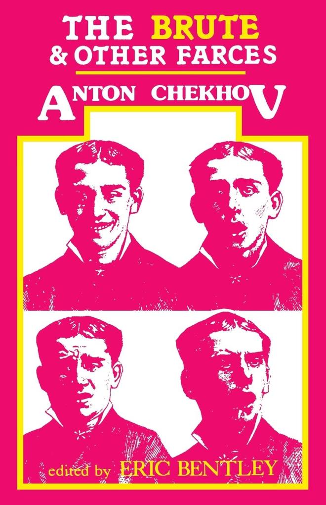 The Brute and Other Farces - Anton Chekhov/ Eric Bentley