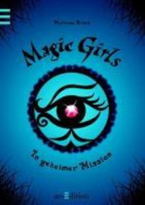 Magic Girls 07. In geheimer Mission - Marliese Arold