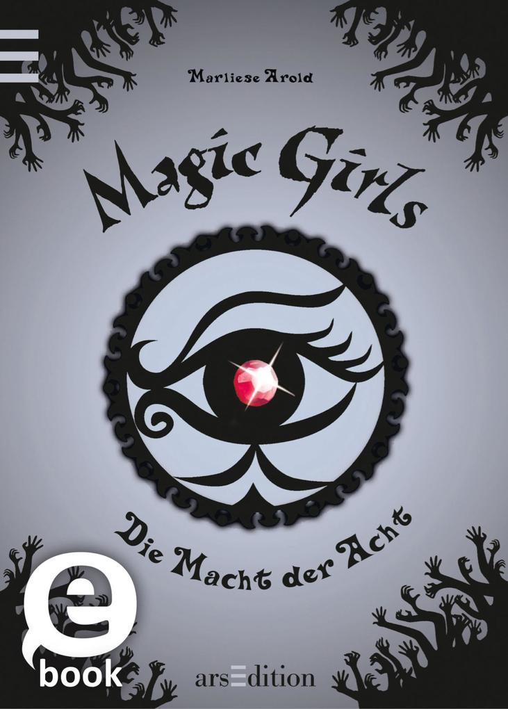 Magic Girls 08. Die Macht der Acht - Marliese Arold