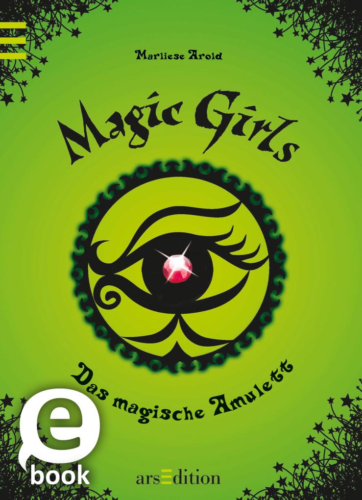 Magic Girls 02. Das Magische Amulett