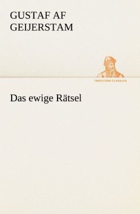 Das ewige Rätsel