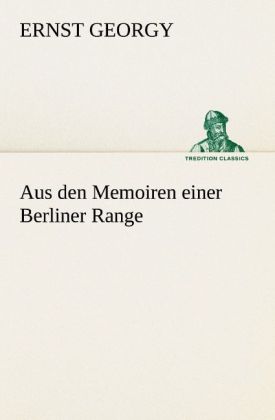 Aus den Memoiren einer Berliner Range