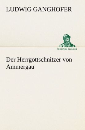 Der Herrgottschnitzer von Ammergau