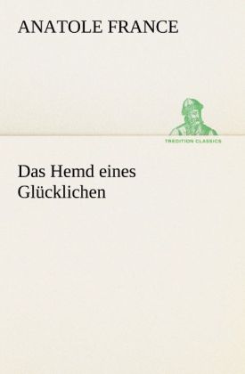 Das Hemd eines Glücklichen