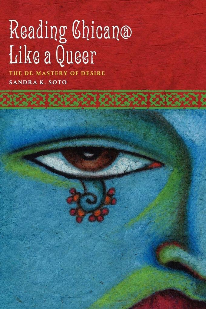 Reading Chican@ Like a Queer