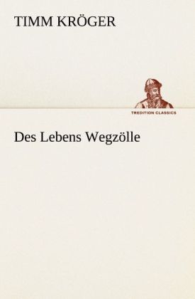 Des Lebens Wegzölle
