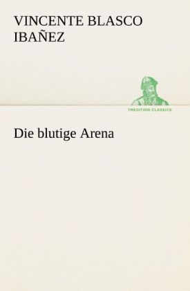 Die blutige Arena