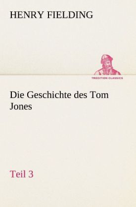 Die Geschichte des Tom Jones Teil 3
