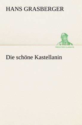 Die schöne Kastellanin