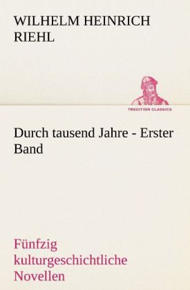 Durch tausend Jahre - Erster Band