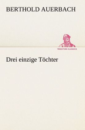 Drei einzige Töchter