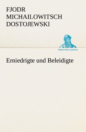 Erniedrigte und Beleidigte