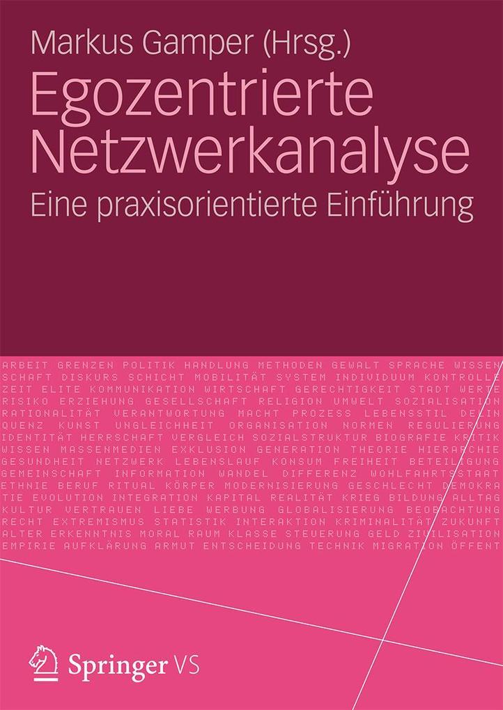 Egozentrierte Netzwerkanalyse - Markus Gamper/ Andreas Herz