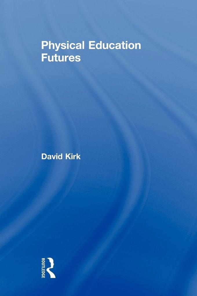 Physical Education Futures