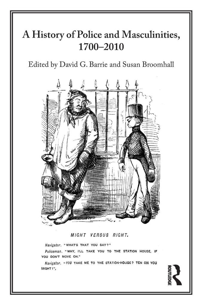 A History of Police and Masculinities 1700-2010