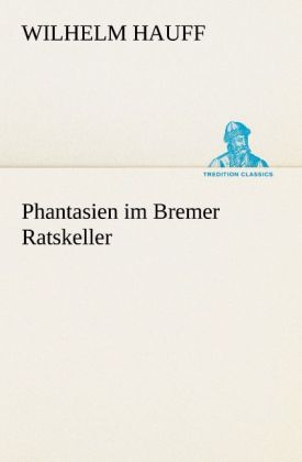 Phantasien im Bremer Ratskeller
