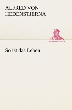 So ist das Leben