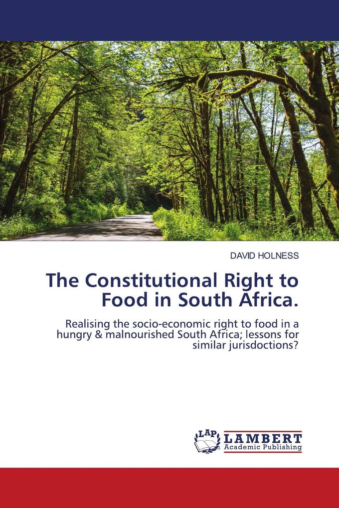 The Constitutional Right to Food in South Africa.