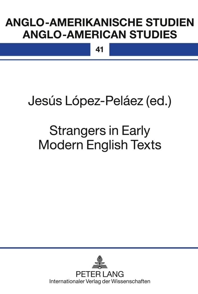 Strangers in Early Modern English Texts