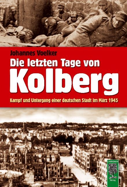 Die letzten Tage von Kolberg - Johannes Voelker