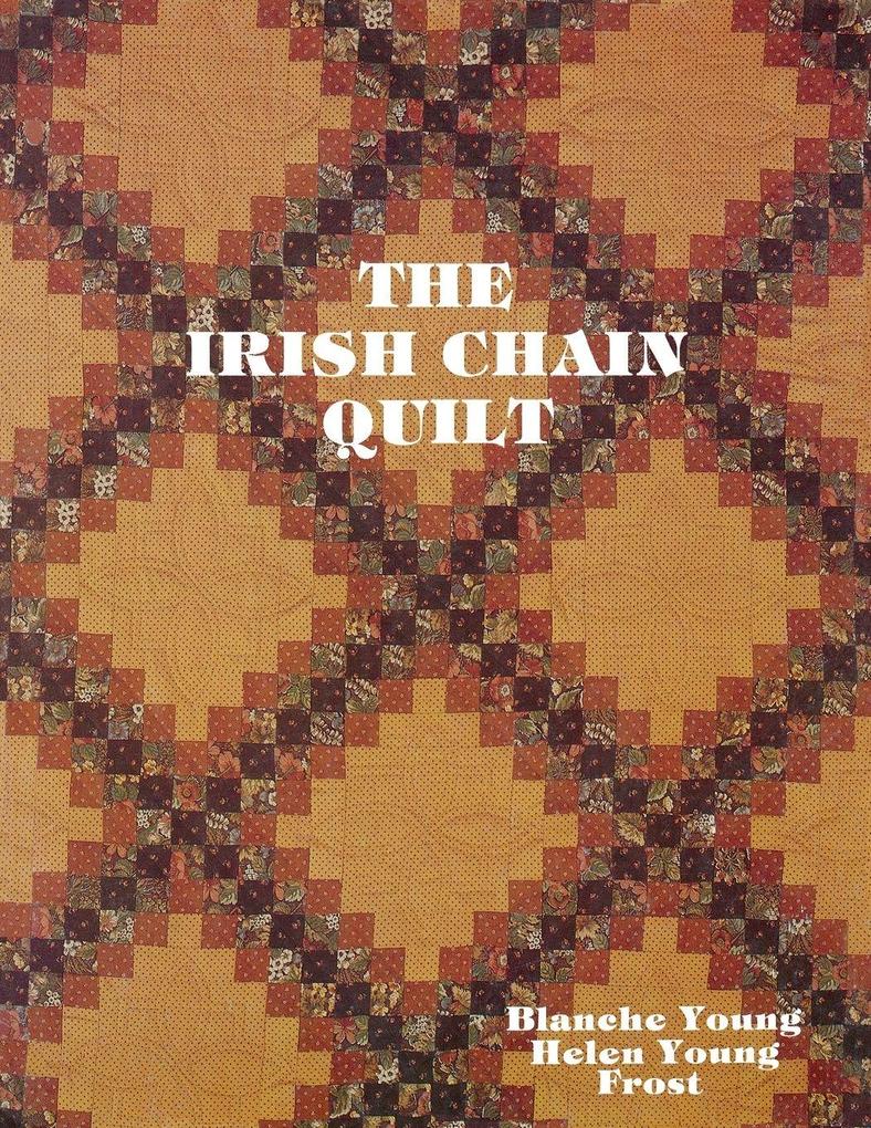 Irish Chain Quilts - Print on Demand Edition