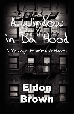 A Window in Da‘ Hood! - A Message to Animal Activists
