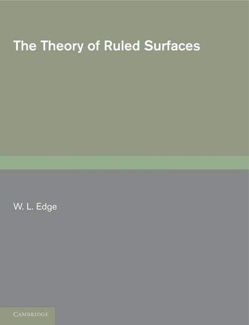 The Theory of Ruled Surfaces