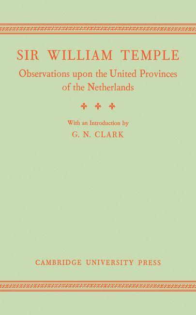 Observations Upon the United Provinces of the Netherlands