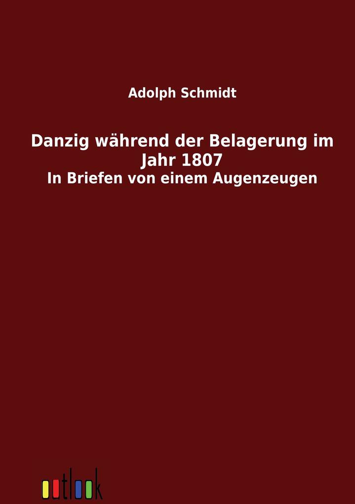 Danzig während der Belagerung im Jahr 1807