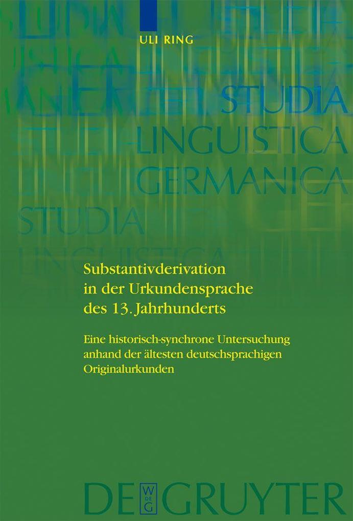 Substantivderivation in der Urkundensprache des 13. Jahrhunderts
