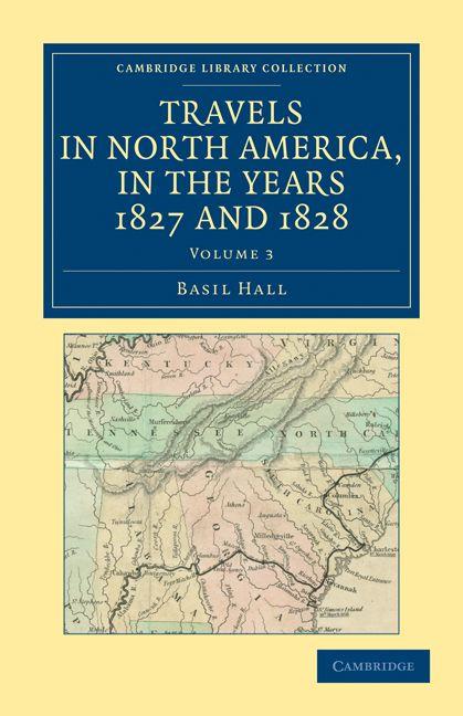 Travels in North America in the Years 1827 and 1828 - Volume 3