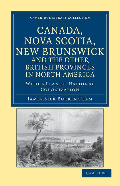 Canada Nova Scotia New Brunswick and the Other British Provinces in North America