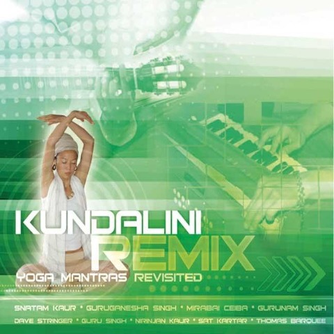 Kundalini Remix: Yoga Mantras Revisited 1 Audio-CD