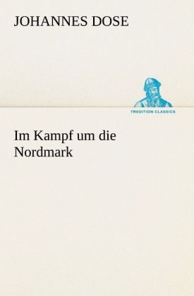 Im Kampf um die Nordmark