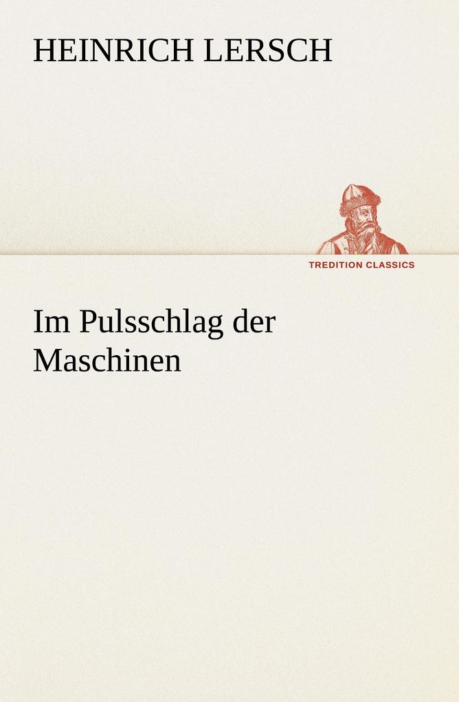 Im Pulsschlag der Maschinen
