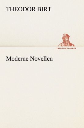 Moderne Novellen - Theodor Birt