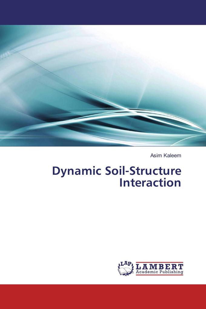 Dynamic Soil-Structure Interaction