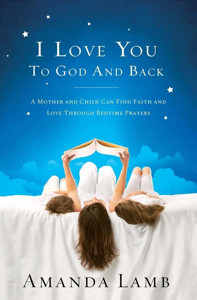 The I Love You to God and Back