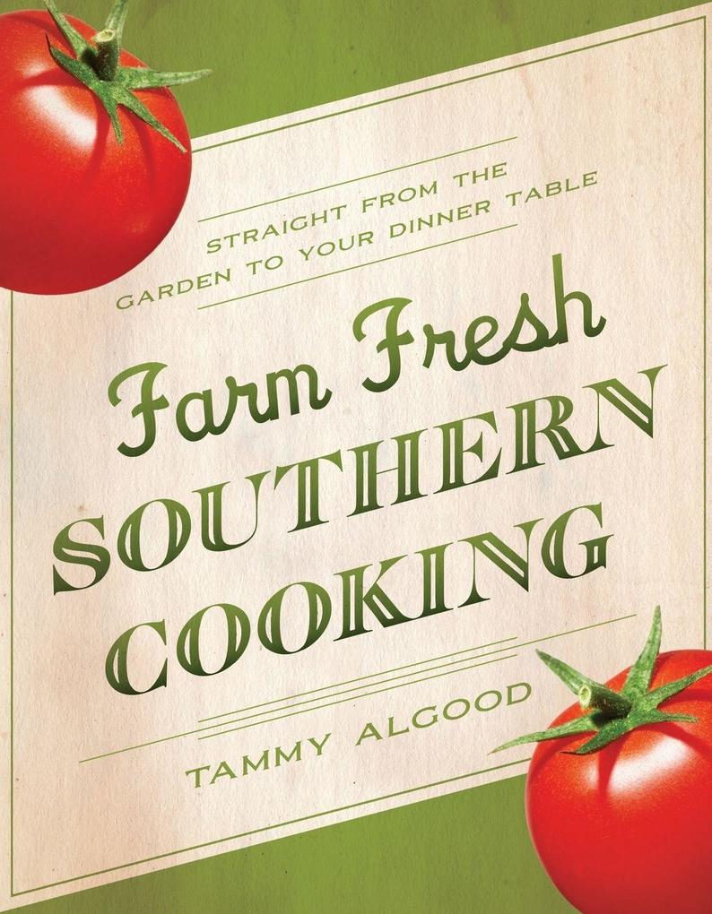 The Farm Fresh Southern Cooking Softcover