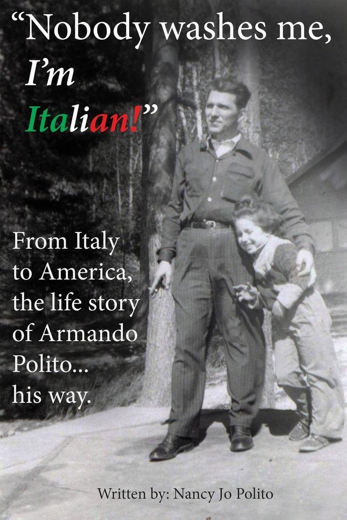 Nobody Washes Me I'm Italian
