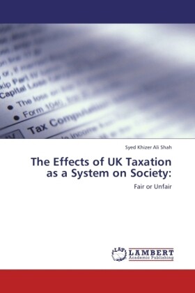 The Effects of UK Taxation as a System on Society: - Syed Khizer Ali Shah