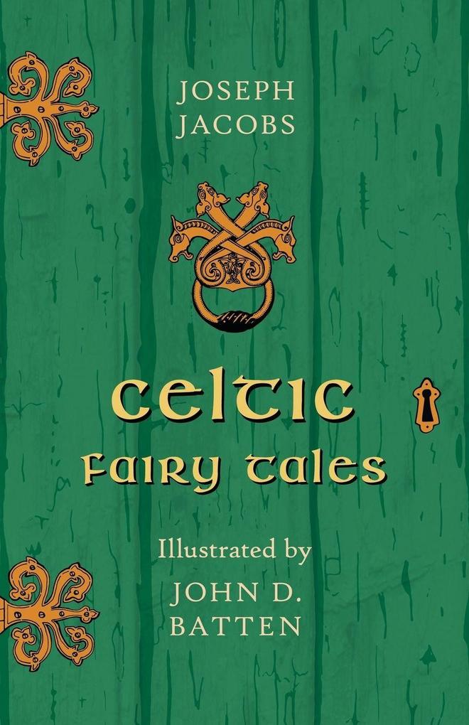 Celtic Fairy Tales - Illustrated by John D. Batten