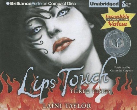 Lips Touch: Three Times - Laini Taylor