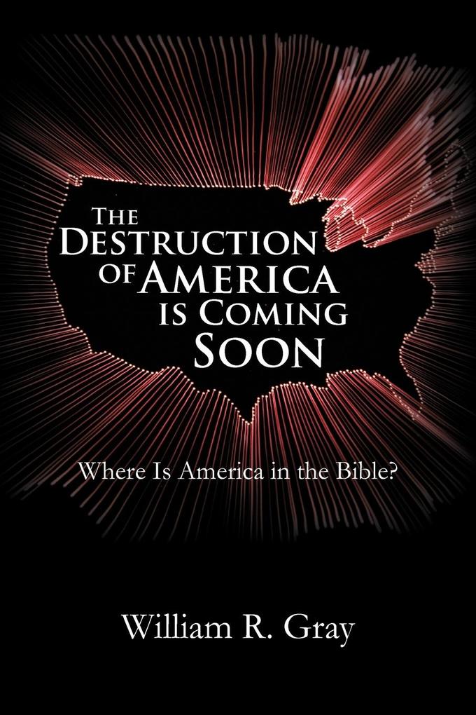 The Destruction of America Is Coming Soon