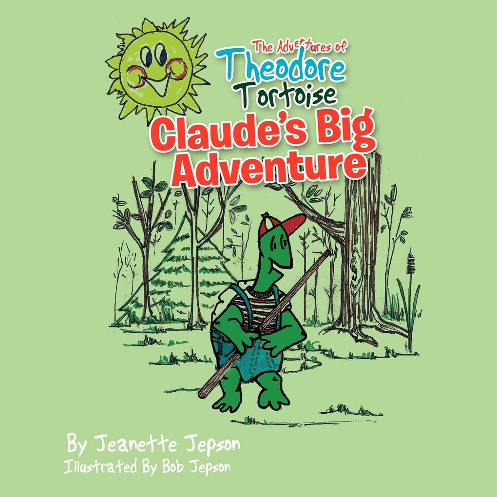 The Adventures of Theodore Tortoise - Claude‘s Big Adventure