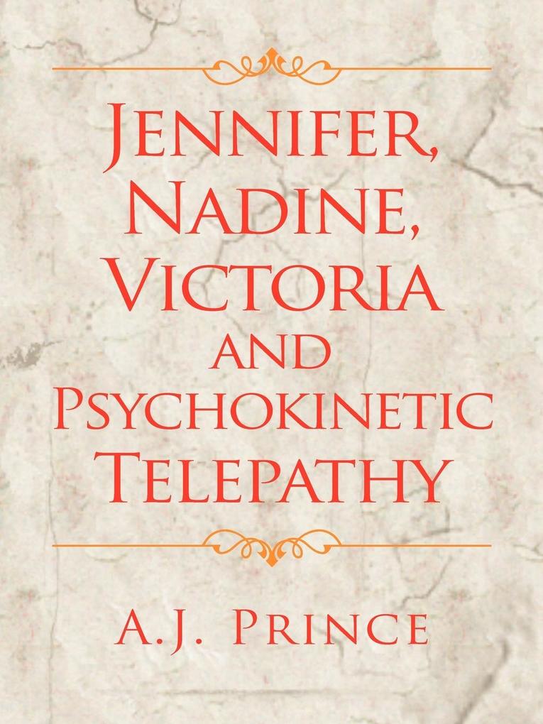 Jennifer Nadine Victoria and Psychokinetic Telepathy