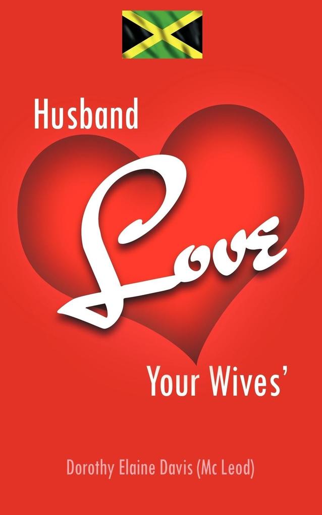 Husband Love Your Wives‘